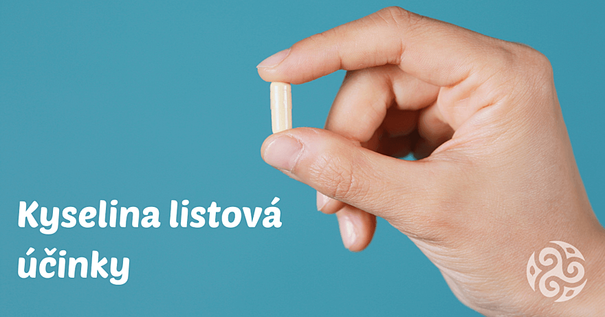 Na co je dobrá kyselina listová (vitamín B9)? Přehled všech účinků
