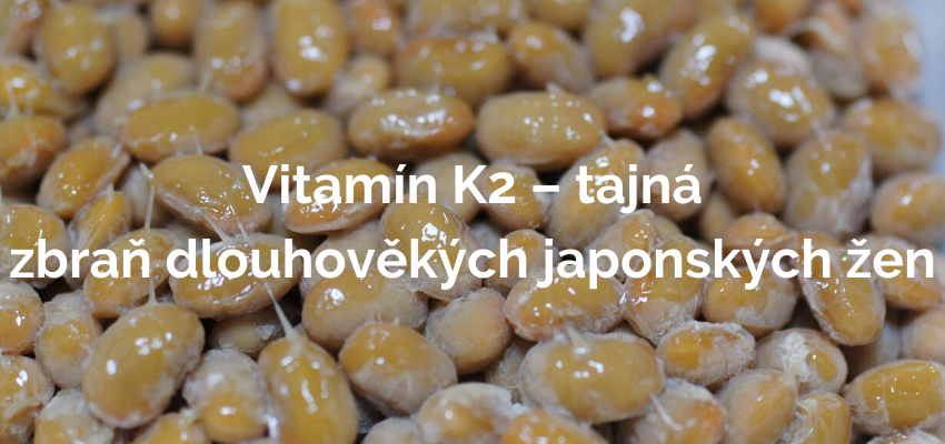 Vitamín K2 – tajná zbraň dlouhověkých japonských žen
